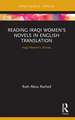 Reading Iraqi Women’s Novels in English Translation: Iraqi Women’s Stories