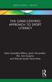 The Game-Centred Approach to Sport Literacy