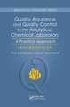 Quality Assurance and Quality Control in the Analytical Chemical Laboratory: A Practical Approach, Second Edition