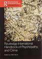 Routledge International Handbook of Psychopathy and Crime