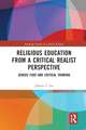 Religious Education from a Critical Realist Perspective: Sensus Fidei and Critical Thinking