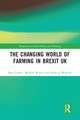 The Changing World of Farming in Brexit UK