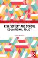 Risk Society and School Educational Policy