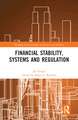 Financial Stability, Systems and Regulation