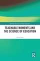 Teachable Moments and the Science of Education