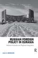 Russian Foreign Policy in Eurasia: National Interests and Regional Integration