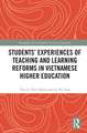 Students' Experiences of Teaching and Learning Reforms in Vietnamese Higher Education