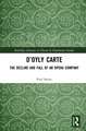 D’Oyly Carte: The Decline and Fall of an Opera Company