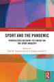 Sport and the Pandemic: Perspectives on Covid-19's Impact on the Sport Industry