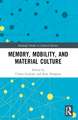 Memory, Mobility, and Material Culture