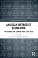 Anglican-Methodist Ecumenism: The Search for Church Unity, 1920-2020