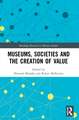 Museums, Societies and the Creation of Value