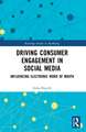 Driving Consumer Engagement in Social Media: Influencing Electronic Word of Mouth