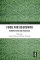 Food for Degrowth: Perspectives and Practices