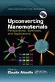 Upconverting Nanomaterials: Perspectives, Synthesis, and Applications