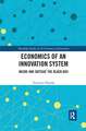 Economics of an Innovation System: Inside and Outside the Black Box