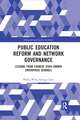 Public Education Reform and Network Governance: Lessons From Chinese State-Owned Enterprise Schools