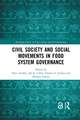 Civil Society and Social Movements in Food System Governance