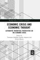 Economic Crisis and Economic Thought: Alternative Theoretical Perspectives on the Economic Crisis