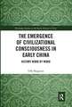 The Emergence of Civilizational Consciousness in Early China: History Word by Word