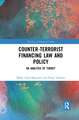 Counter-Terrorist Financing Law and Policy: An analysis of Turkey