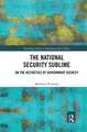 The National Security Sublime: On the Aesthetics of Government Secrecy