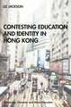 Contesting Education and Identity in Hong Kong