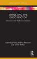 Ethics and the Good Doctor: Character in the Professional Domain