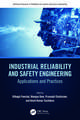 Industrial Reliability and Safety Engineering: Applications and Practices