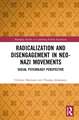 Radicalization and Disengagement in Neo-Nazi Movements: Social Psychology Perspective