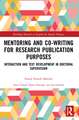 Mentoring and Co-Writing for Research Publication Purposes: Interaction and Text Development in Doctoral Supervision