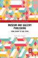 Museum and Gallery Publishing: From Theory to Case Study
