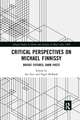 Critical Perspectives on Michael Finnissy: Bright Futures, Dark Pasts