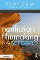 Nonfiction Filmmaking for the Screen