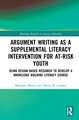 Argument Writing as a Supplemental Literacy Intervention for At-Risk Youth: Using Design Based Research to Develop a Knowledge Building Literacy Course