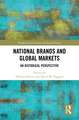 National Brands and Global Markets: An Historical Perspective