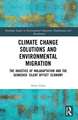 Climate Change Solutions and Environmental Migration: The Injustice of Maladaptation and the Gendered 'Silent Offset' Economy