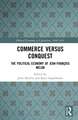 Commerce versus Conquest: The Political Economy of Jean-François Melon