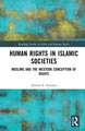 Human Rights in Islamic Societies: Muslims and the Western Conception of Rights