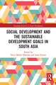 Social Development and the Sustainable Development Goals in South Asia