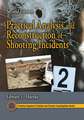 Practical Analysis and Reconstruction of Shooting Incidents