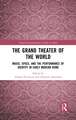 The Grand Theater of the World: Music, Space, and the Performance of Identity in Early Modern Rome