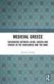 Medieval Greece: Encounters Between Latins, Greeks and Others in the Dodecanese and the Mani