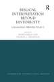 Biblical Interpretation Beyond Historicity: Changing Perspectives 7