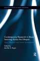 Contemporary Research in Music Learning Across the Lifespan: Music Education and Human Development