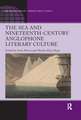 The Sea and Nineteenth-Century Anglophone Literary Culture