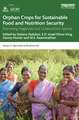 Orphan Crops for Sustainable Food and Nutrition Security: Promoting Neglected and Underutilized Species