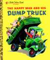 The Happy Man and His Dump Truck