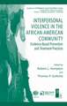 Interpersonal Violence in the African-American Community: Evidence-Based Prevention and Treatment Practices