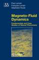 Magneto-Fluid Dynamics: Fundamentals and Case Studies of Natural Phenomena